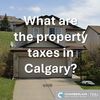 What are the property taxes in Calgary?